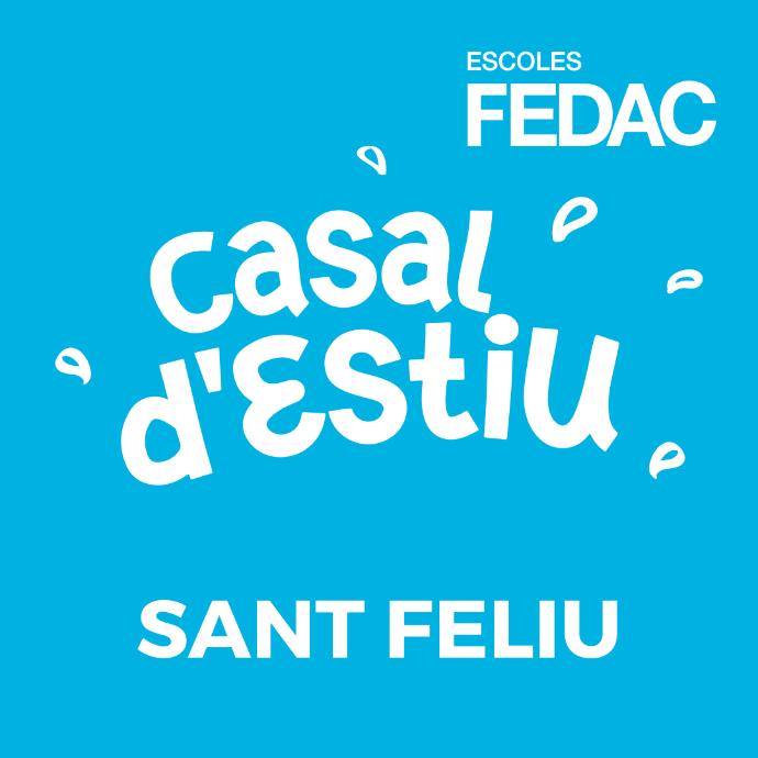 FEDAC Sant Feliu Casal d'estiu (I3 a P6)